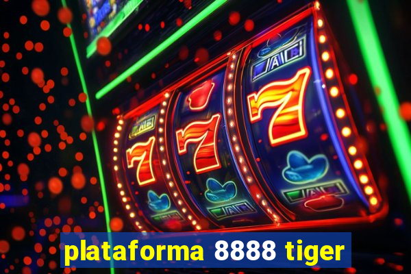 plataforma 8888 tiger